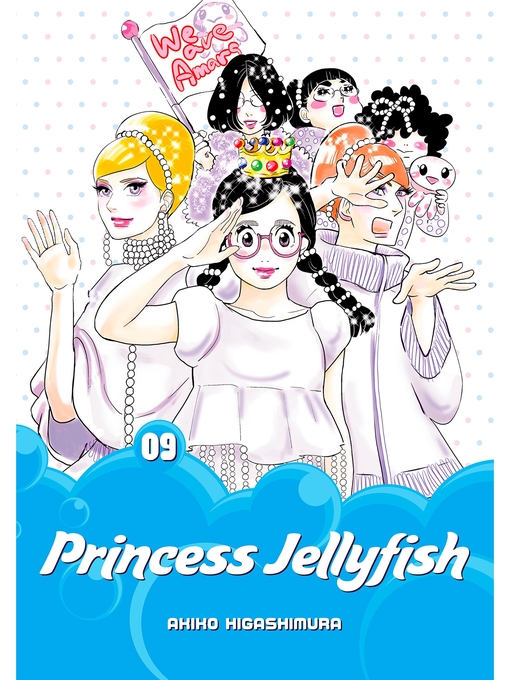 Title details for Princess Jellyfish, Volume 9 by Akiko Higashimura - Available